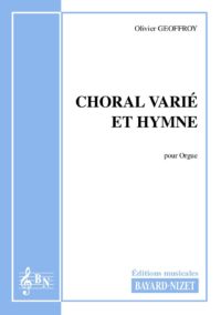Choral varié et Hymne - Compositeur GEOFFROY Olivier - Pour Orgue seul - Editions musicales Bayard-Nizet