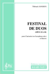 Festival de duos (opus 15 à 18) - Compositeur JANSSEN Thibault - Pour Duo avec vents - Editions musicales Bayard-Nizet