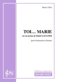 Toi… Marie - Compositeur UGA Pierre - Pour Duo avec cordes - Editions musicales Bayard-Nizet