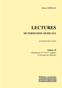 Lectures de formation musicale (volume 10) (Chant 2 clés) - Compositeur ORTMAN Robert - Pour Solfège - Editions musicales Bayard-Nizet