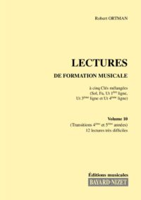 Lectures de formation musicale (volume 10) (Chant 5 clés) - Compositeur ORTMAN Robert - Pour Solfège - Editions musicales Bayard-Nizet