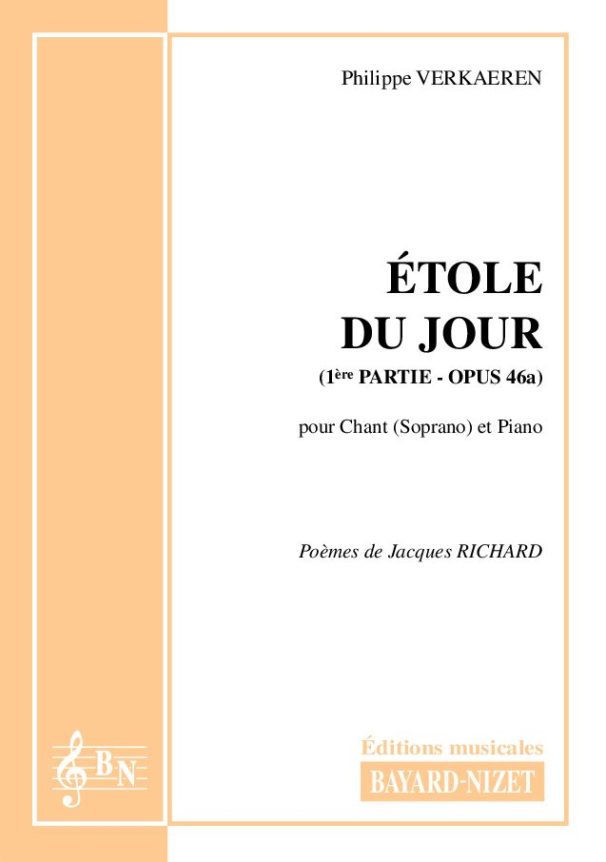 L'étole du jour (opus 46a) (1ère partie) - Compositeur VERKAEREN Philippe - Pour Chant et Piano - Editions musicales Bayard-Nizet