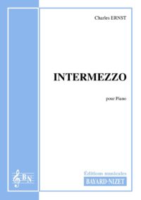Intermezzo - Compositeur ERNST Charles - Pour Piano seul - Editions musicales Bayard-Nizet