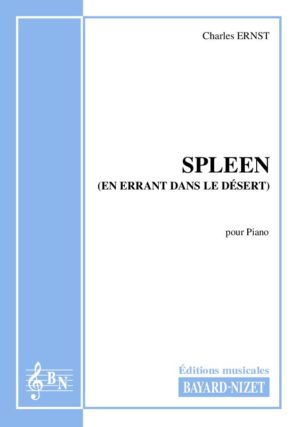 Spleen - Compositeur ERNST Charles - Pour Piano seul - Editions musicales Bayard-Nizet