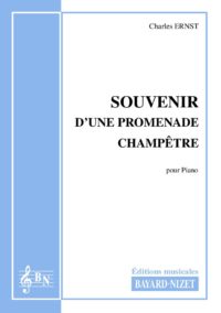 Souvenir d’une promenade champêtre - Compositeur ERNST Charles - Pour Piano seul - Editions musicales Bayard-Nizet
