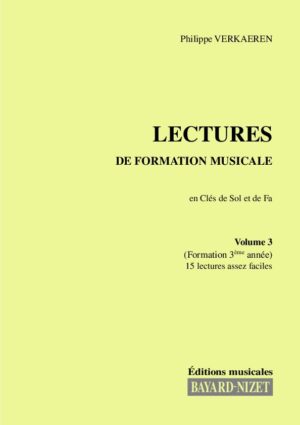 Lectures de formation musicale (volume 3) (chant 2 clés) - Compositeur VERKAEREN Philippe - Pour Solfège - Editions musicales Bayard-Nizet