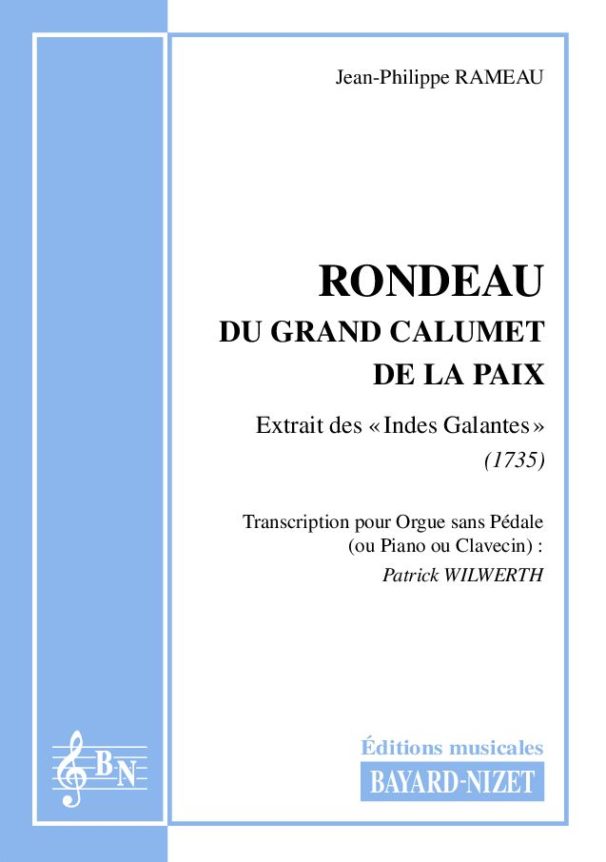 Rondeau du grand calumet de la paix - Compositeur RAMEAU Jean-Philippe - Pour Orgue seul - Editions musicales Bayard-Nizet