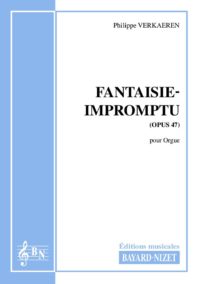 Fantaisie-Impromptu (opus 47) - Compositeur VERKAEREN Philippe - Pour Orgue seul - Editions musicales Bayard-Nizet
