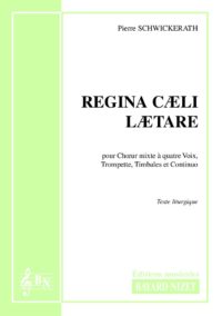 Regina Cæli Lætare - Compositeur SCHWICKERATH Pierre - Pour Chœur et autres - Editions musicales Bayard-Nizet