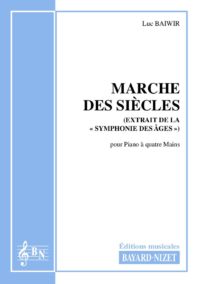 Marche des Siècles - Compositeur BAIWIR Luc - Pour Piano à quatre mains - Editions musicales Bayard-Nizet