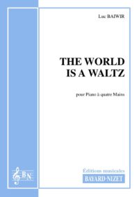 The World is a waltz - Compositeur BAIWIR Luc - Pour Piano à quatre mains - Editions musicales Bayard-Nizet