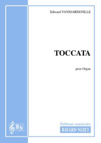 Toccata - Compositeur VANMARSENILLE Edward - Pour Orgue seul - Editions musicales Bayard-Nizet