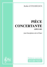 Pièce concertante (opus 105) - Compositeur di VITO-DELVAUX Berthe - Pour Saxophone et Piano - Editions musicales Bayard-Nizet