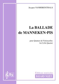 La Balade de Manneken-Pis - Compositeur VANHERENTHALS Jacques - Pour Quatuor avec cordes - Editions musicales Bayard-Nizet