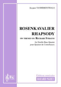 Rosenkavalier Rhapsody - Compositeur VANHERENTHALS Jacques - Pour Quatuor avec cordes - Editions musicales Bayard-Nizet