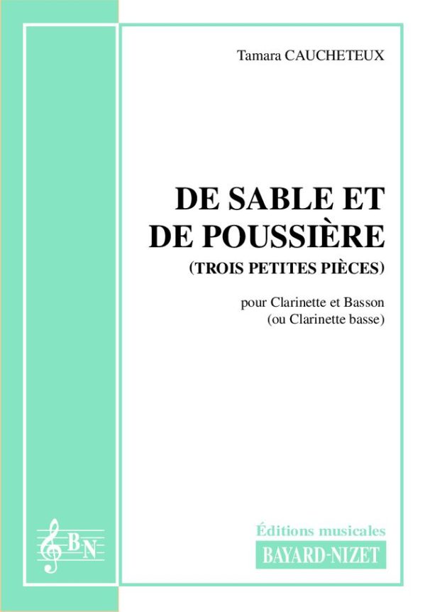 De sable et de poussière - Compositeur CAUCHETEUX Tamara - Pour Duo avec vents - Editions musicales Bayard-Nizet