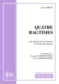 Quatre Ragtimes - Compositeur JOPLIN Scott - Pour Quatuor avec cordes - Editions musicales Bayard-Nizet