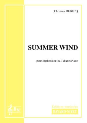 Summer Wind - Compositeur DEBECQ Christian - Pour Tuba et Piano - Editions musicales Bayard-Nizet