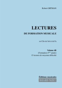 Lectures de formation musicale (volume 4B) (Chant 2 clés) - Compositeur ORTMAN Robert - Pour Solfège - Editions musicales Bayard-Nizet