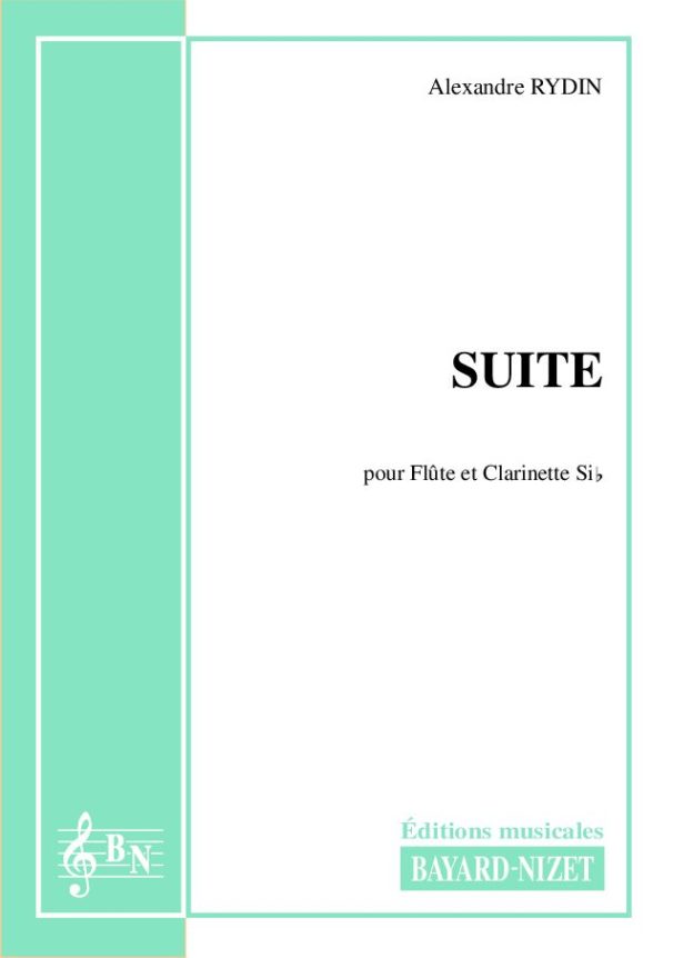 Suite - Compositeur RYDIN Alexandre - Pour Duo avec vents - Editions musicales Bayard-Nizet