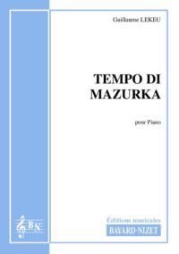 Tempo di Mazurka - Compositeur LEKEU Guillaume - Pour Piano seul - Editions musicales Bayard-Nizet