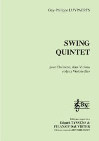 Swing Quintet - Compositeur LUYPAERTS Guy-Philippe - Pour Quintette avec cordes et vents - Editions musicales Bayard-Nizet