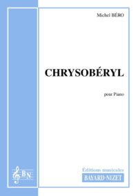 Chrysobéryl - Compositeur BERO Michel - Pour Piano seul - Editions musicales Bayard-Nizet