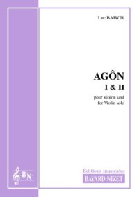 Agôn - Compositeur BAIWIR Luc - Pour Violon seul - Editions musicales Bayard-Nizet