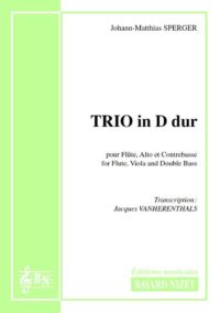 Trio in D dur - Compositeur SPERGER Johann-Matthias - Pour Flûte, Alto et Contrebasse - Editions musicales Bayard-Nizet