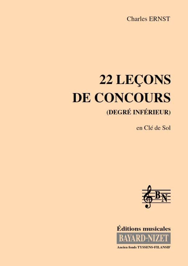 22 leçons de concours du degré inférieur (chant) - Compositeur ERNST Charles - Pour Formation musicale - Editions musicales Bayard-Nizet