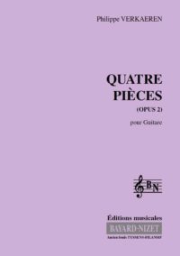 Quatre pièces (opus 2) - Compositeur VERKAEREN Philippe - Pour Guitare - Editions musicales Bayard-Nizet