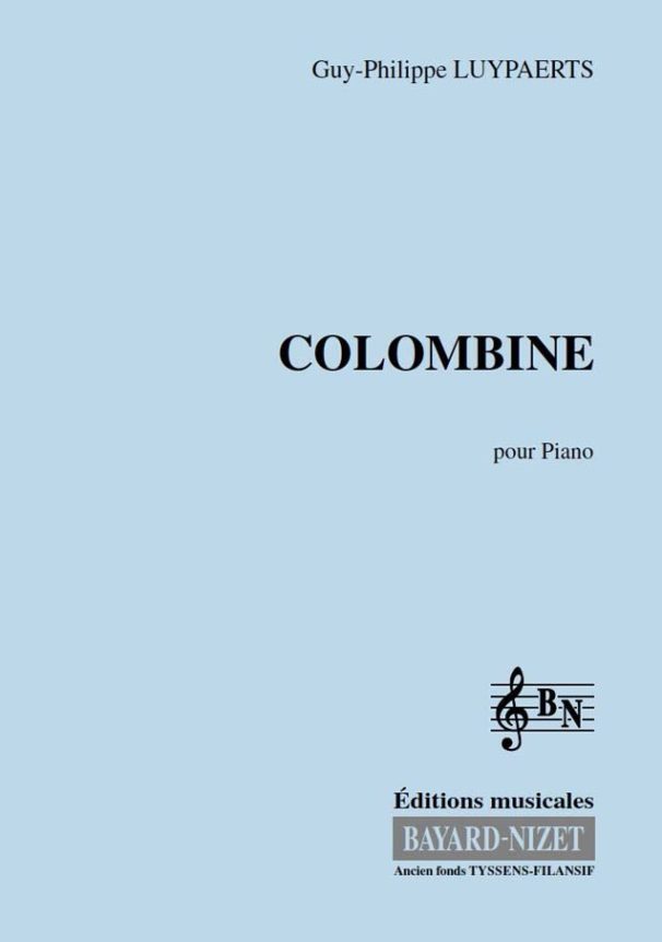 Colombine - Compositeur LUYPAERTS Guy-Philippe - Pour Piano - Editions musicales Bayard-Nizet