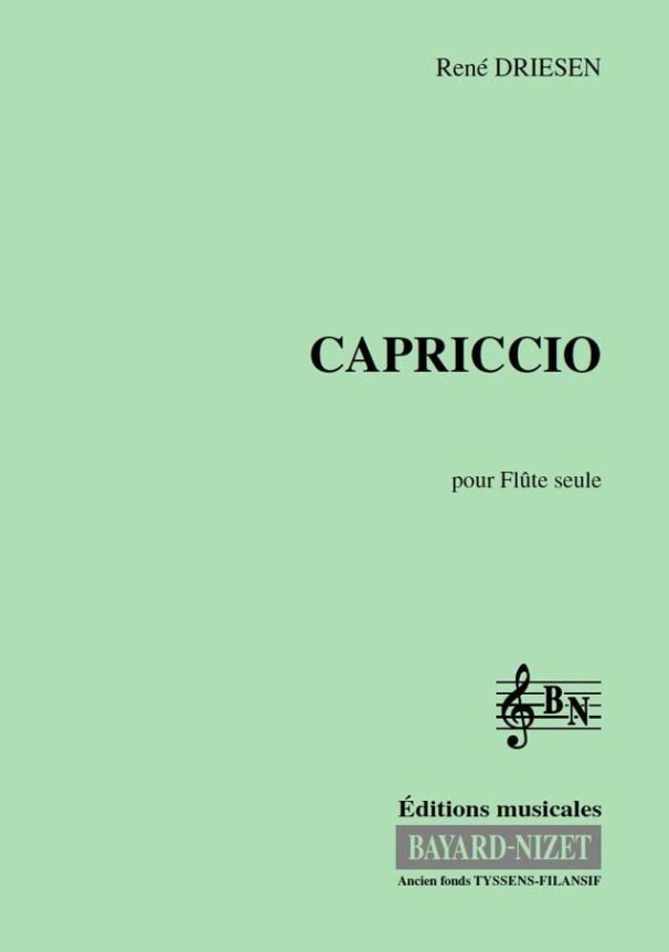 Capriccio pour flûte seule - Compositeur DRIESEN René - Pour Flûte seule - Editions musicales Bayard-Nizet