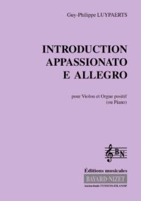 Introduction appassionato e Allegro - Compositeur LUYPAERTS Guy-Philippe - Pour Violon et Orgue - Editions musicales Bayard-Nizet