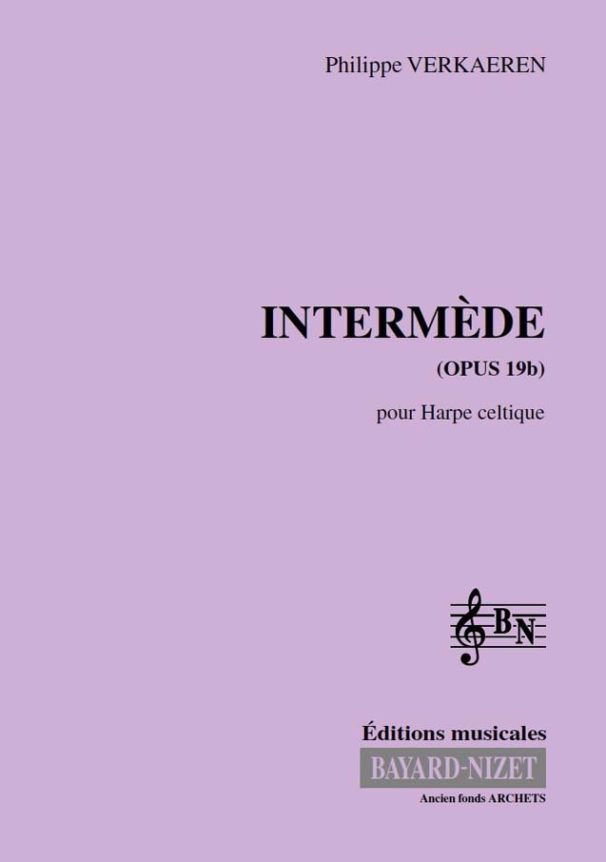 Intermède (opus 19B) - Compositeur VERKAEREN Philippe - Pour Harpe celtique - Editions musicales Bayard-Nizet