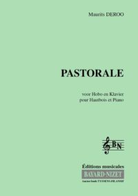 Pastorale - Compositeur DEROO Maurits - Pour Hautbois et Piano - Editions musicales Bayard-Nizet