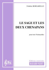 Le sage et les deux chenapans - Compositeur BORSARELLO Frédéric - Pour Trois Violoncelles - Editions musicales Bayard-Nizet