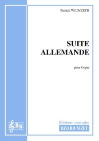 Suite allemande - Compositeur WILWERTH Patrick - Pour Orgue - Editions musicales Bayard-Nizet