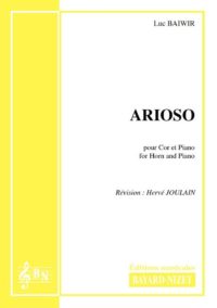 Arioso - Compositeur BAIWIR Luc - Pour Cor et Piano - Editions musicales Bayard-Nizet