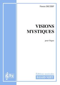 Visions mystiques - Compositeur DECERF Firmin - Pour Orgue - Editions musicales Bayard-Nizet