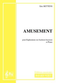 Amusement - Compositeur BETTENS Eric - Pour Euphonium et Piano - Editions musicales Bayard-Nizet
