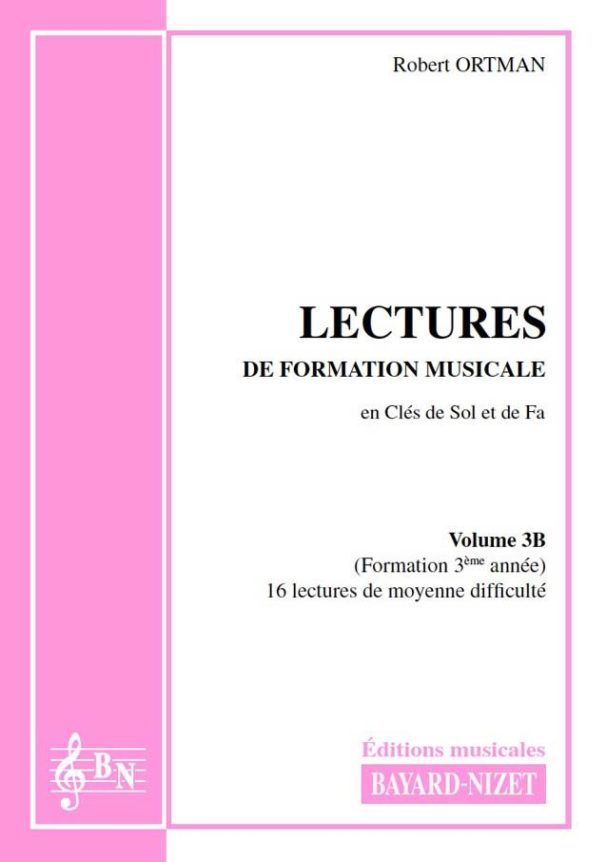 Lectures de formation musicale (volume 3B) (Accompagnement) - Compositeur ORTMAN Robert - Pour Formation musicale - Editions musicales Bayard-Nizet