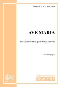 Ave Maria - Compositeur SCHWICKERATH Pierre - Pour Chœur mixte - Editions musicales Bayard-Nizet