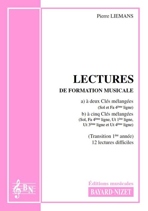 Lectures de formation musicale (Chant 2 clés) - Compositeur LIEMANS Pierre - Pour Formation musicale - Editions musicales Bayard-Nizet