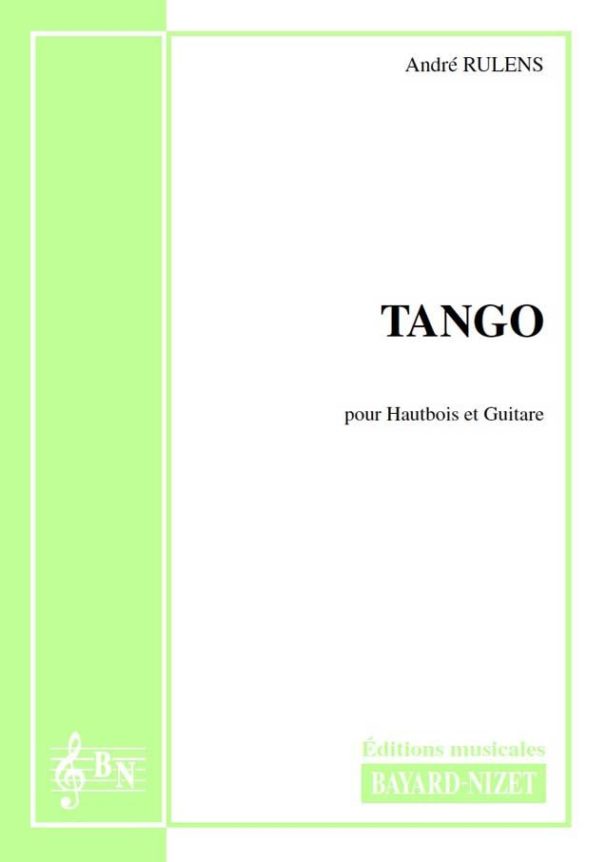 Tango - Compositeur RULENS André - Pour Hautbois et Guitare - Editions musicales Bayard-Nizet
