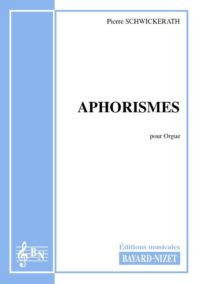 Aphorismes - Compositeur SCHWICKERATH Pierre - Pour Orgue - Editions musicales Bayard-Nizet
