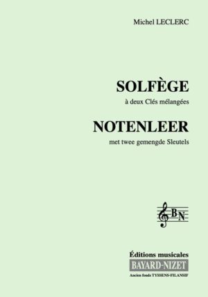 Solfège à 2 clés mélangées (chant) - Compositeur LECLERC Michel - Pour Formation musicale - Editions musicales Bayard-Nizet