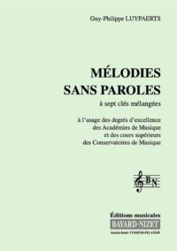Mélodies sans paroles (Chant élève 7 clés) - Compositeur LUYPAERTS Guy-Philippe - Pour Formation musicale - Editions musicales Bayard-Nizet