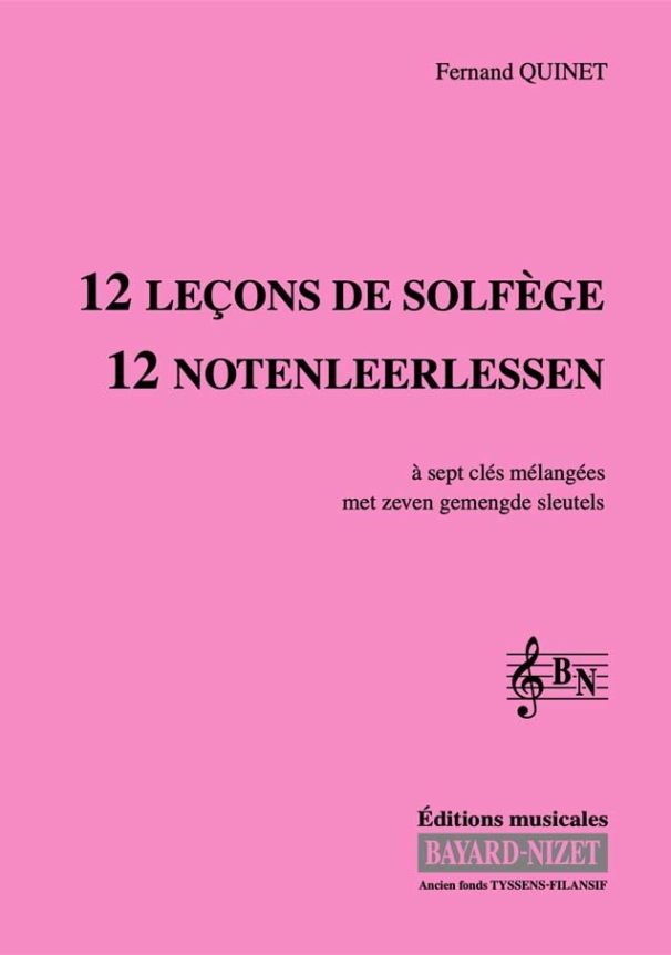 12 leçons de solfège sur 7 clés (chant) - Compositeur QUINET Fernand - Pour Formation musicale - Editions musicales Bayard-Nizet