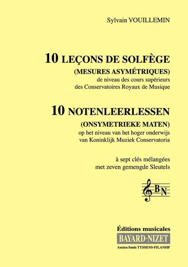 10 leçons de solfège à 7 clés mélangées (chant) - Compositeur VOUILLEMIN Sylvain - Pour Formation musicale - Editions musicales Bayard-Nizet